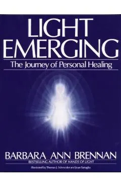 Light Emerging: The Journey of Personal Healing