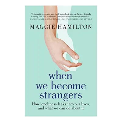When We Become Strangers