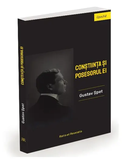 Conștiința și posesorul ei - Paperback brosat - Gustav Șpet