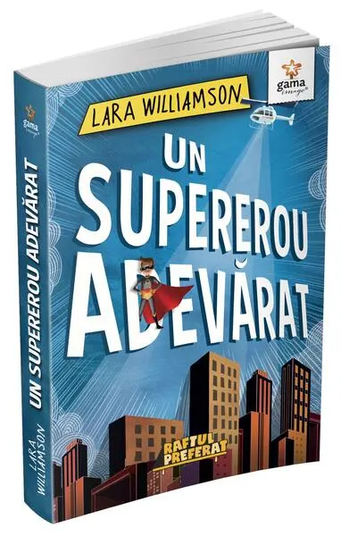 Un supererou adevărat - Paperback brosat - Lara Williamson
