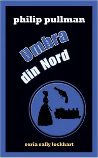 Umbra din Nord - Hardcover - Philip Pullman