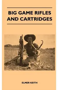Big Game Rifles and Cartridges