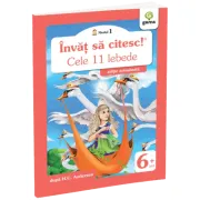Invat sa citesc! Nivelul 1. Cele unsprezece lebede