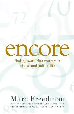 Encore: Finding Work That Matters in the Second Half of Life