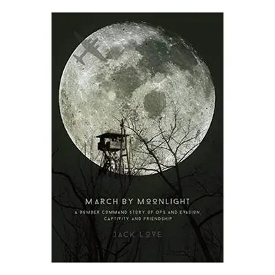 March by Moonlight, Jack Love, Barry Love