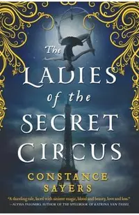 The Ladies of the Secret Circus