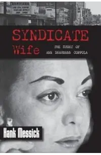 Syndicate Wife: The Story of Ann Drahmann Coppola