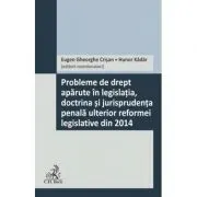 Probleme de drept aparute in legislatia, doctrina si jurisprudenta penala ulterior reformei legislative din 2014