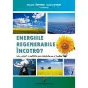 Energiile regenerabile – Incotro? Intre mit si realitatile post-criza din Europa si Romania