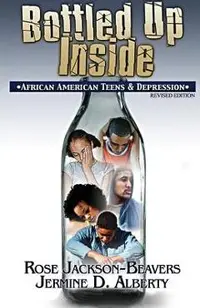 Bottled Up Inside: : African American Teens and Depression