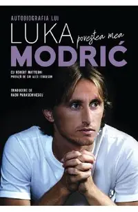 Povestea mea. Autobiografia lui Luka Modric