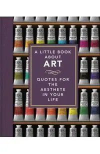 The Little Book of Art: Brushstrokes of Wisdom