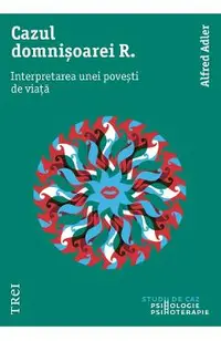 eBook Cazul domnisoarei R. Interpretarea unei povesti de viata
