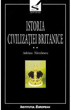 Istoria civilizatiei britanice. Vol.2. Secolul al XVII-lea: 1603-1714