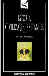 Istoria civilizatiei britanice. Vol.2. Secolul al XVII-lea: 1603-1714