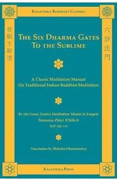 The Six Dharma Gates to the Sublime
