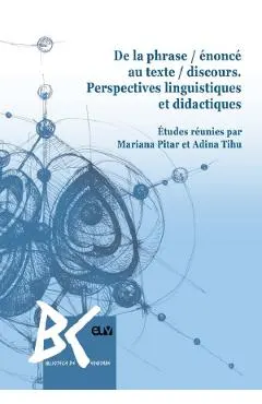 De la phrase / enonce au texte / discours. Perspectives linguistiques et didactiques