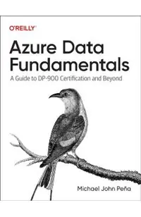 Azure Data Fundamentals: A Guide to Dp-900 Certification and Beyond