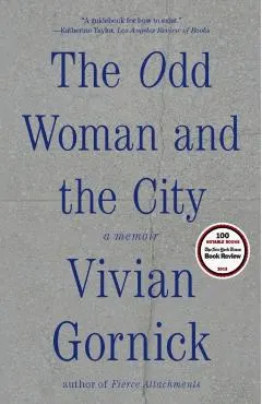 The Odd Woman and the City: A Memoir
