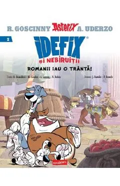 Romanii iau o tranta! Seria Idefix si nebiruitii Vol.2