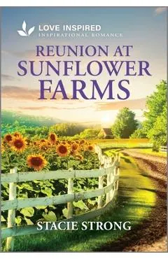 Reunion at Sunflower Farms: An Uplifting Inspirational Romance