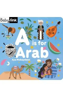 A is for Arab: ABCs of the Arab World
