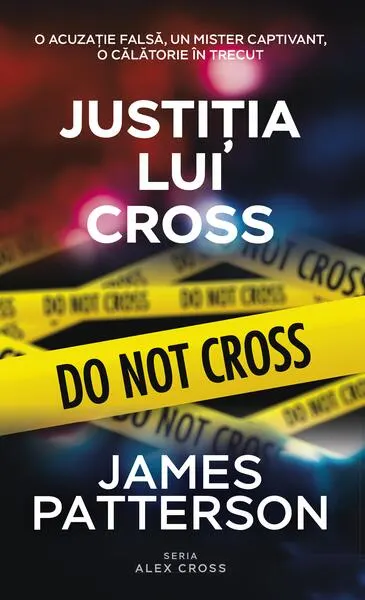 Justiția lui Cross. Seria Alex Cross - Paperback brosat - James Patterson