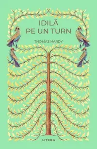 Idilă pe un turn (Vol. 19) - Hardcover - Thomas Hardy