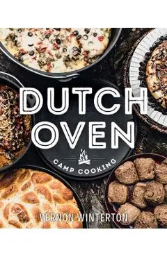 Dutch Oven Camp Cooking