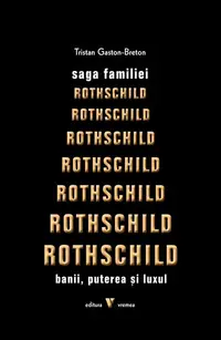 Saga familiei Rothschild - Paperback brosat - Tristan Gaston-Breton