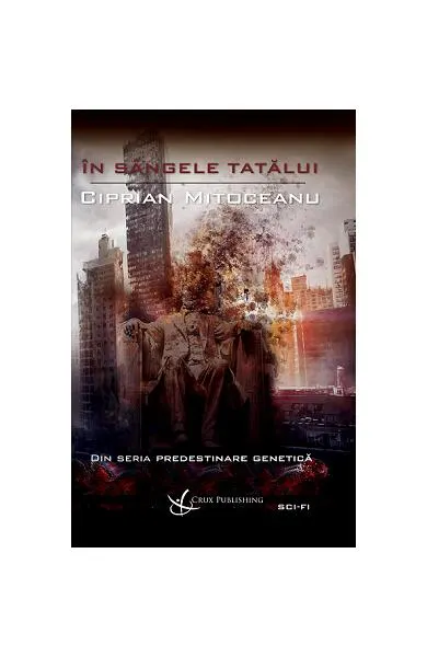 În sângele tatălui - Paperback brosat - Ciprian Mitoceanu
