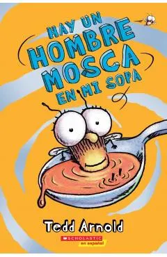 Hay Un Hombre Mosca En Mi Sopa (There's a Fly Guy in My Soup), Volume 12