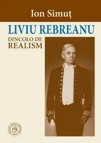 Liviu Rebreanu dincolo de realism - Paperback brosat