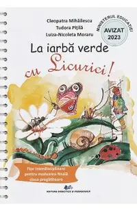 La iarba verde cu licurici! Fise interdisciplinare pentru evaluarea finala - Clasa pregatitoare