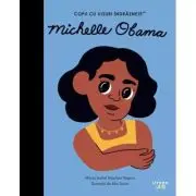 Michelle Obama. Volumul 38. Copii cu visuri indraznete