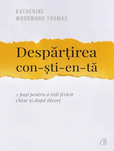 Despărțirea conștientă - Paperback brosat - Katherine Woodward Thomas