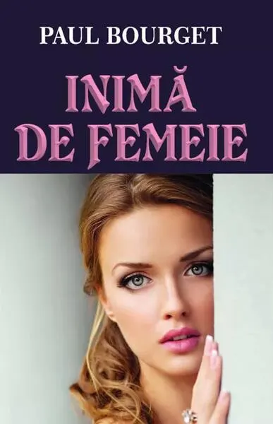 Inimă de femeie - Paperback brosat - Paul Bourget