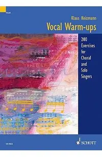 Vocal Warm-Ups: 200 Exercises for Chorus and Solo Singers