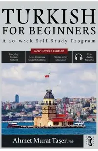 Turkish for Beginners: A 10-Week Self-Study Program (2nd Edition with Audio)