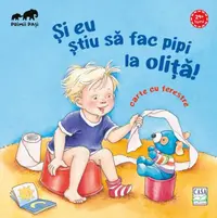 Și eu știu să fac pipi la oliță! Primii pași - Hardcover - Frauke Nahrgang