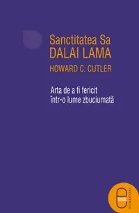 Arta de a fi fericit intr-o lume zbuciumata (epub)