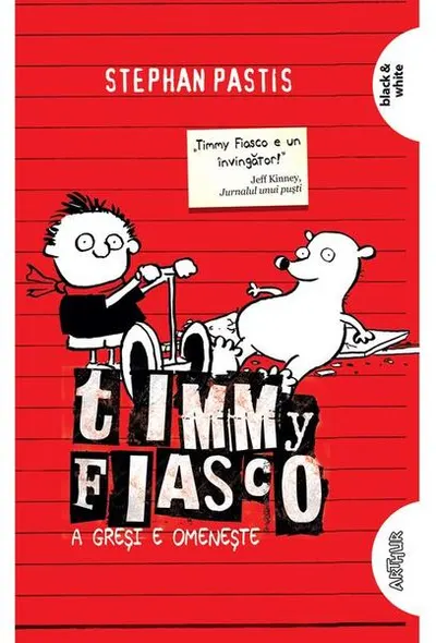 A greşi e omeneşte. Timmy Fiasco (Vol.1) - Paperback brosat - Stephan Pastis