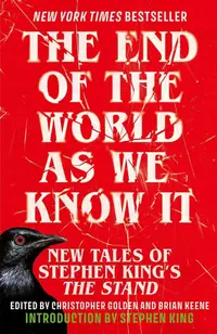The End of the World as We Know It: New Tales of Stephen King’s The Stand (Paperback)