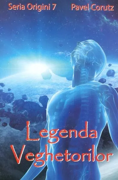 Legenda veghetorilor - Paperback brosat - Pavel Coruț
