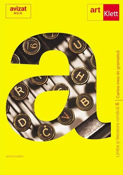 Cartea mea de gramatică. Clasa a VI-a. Limba și literatura română - Paperback brosat - Sofia Dobra