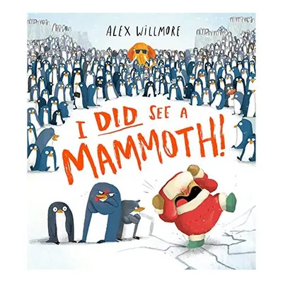 I Did See a Mammoth, ALEX WILLMORE