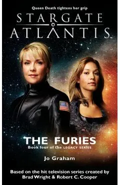 STARGATE ATLANTIS The Furies (Legacy book 4)