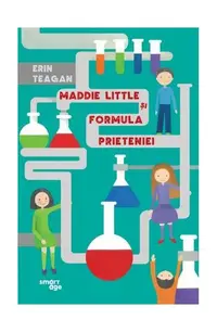 Maddie Little și formula prieteniei - Paperback brosat - Erin Teagan