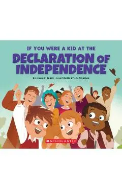 If You Were a Kid at the Declaration of Independence (1776)