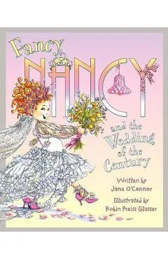 Fancy Nancy and the Wedding of the Century